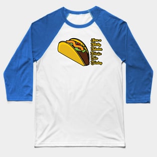 Have a totally tubular terrific taco tuesday Baseball T-Shirt